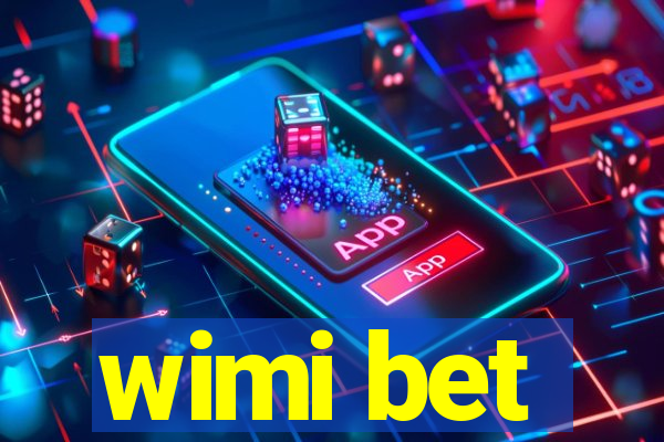 wimi bet